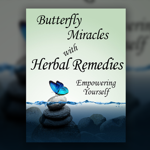 "Butterfly Miracles with Herbal Remedies" Paperback BOOK