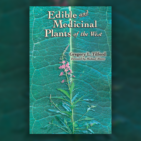 "Edible & Medicinal Plants of the West" Paperback BOOK