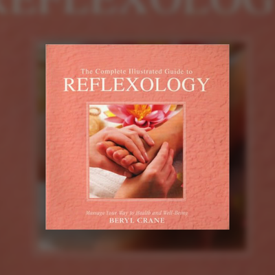 "The Complete Illustrated Guide to Reflexology" Paperback BOOK