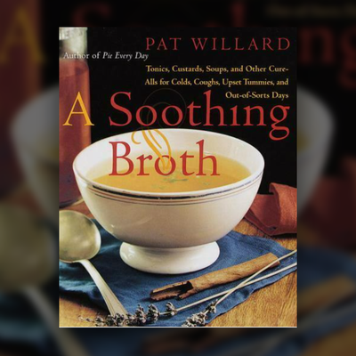 "A Soothing Broth" Hardcover BOOK