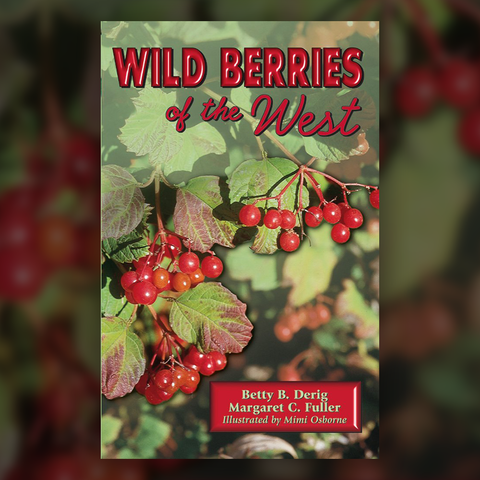"Wild Berries of the West" Paperback BOOK