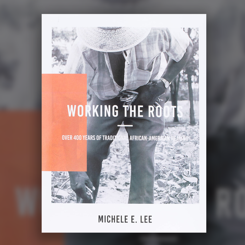 "Working the Roots" Paperback BOOK